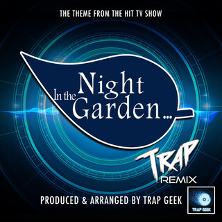 In The Night Garden Main Theme (From In The Night Garden) (Trap Version)