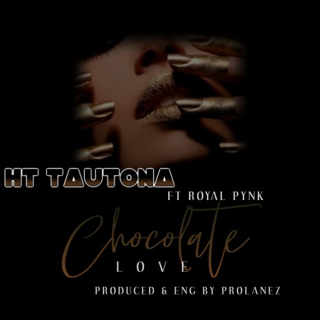 Chocolate love (feat. Royal Pynk) | Boomplay Music