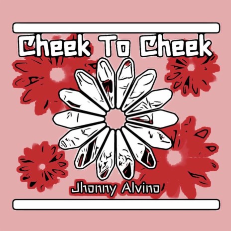 Cheek To Cheek | Boomplay Music