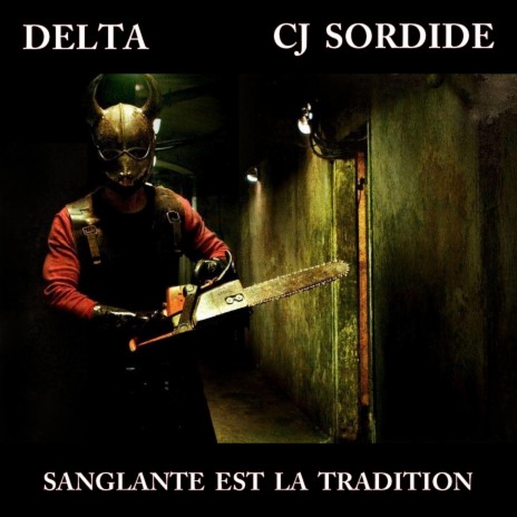 Sanglante est la tradition ft. CJ Sordide