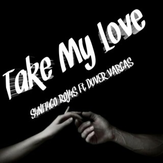 Take My Love