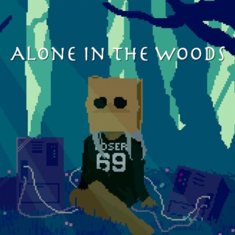 alone in the woods