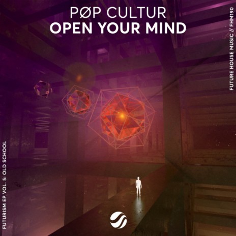 Open Your Mind (Original Mix) | Boomplay Music