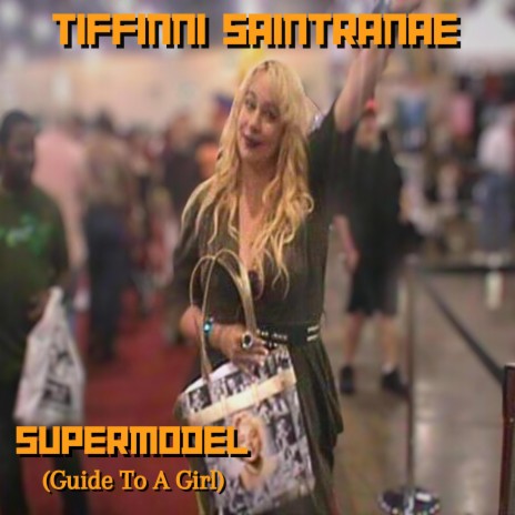 Supermodel (Guide To A Girl)