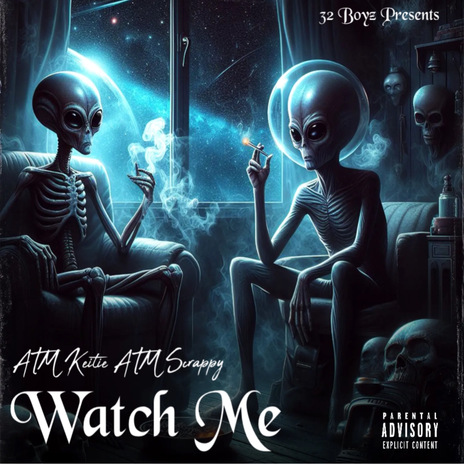 Watch Me ft. ATM Scrappy | Boomplay Music