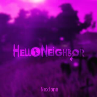 Hello Neighbor (What are you hiding?)