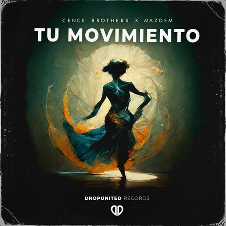 Tu Movimiento ft. Cence Brothers | Boomplay Music