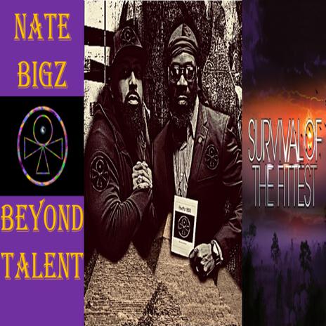 SURVIVAL OF THE FITTEST (USE YOUR BRAIN) ft. BEYOND TALENT | Boomplay Music