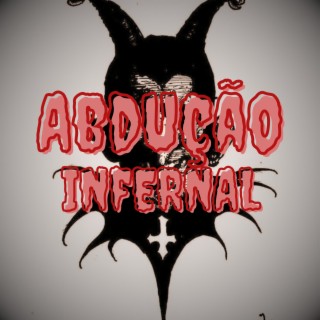 ABDUÇÃO INFERNAL