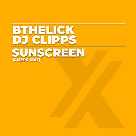 Sunscreen (Clipps Edit) ft. DJ Clipps