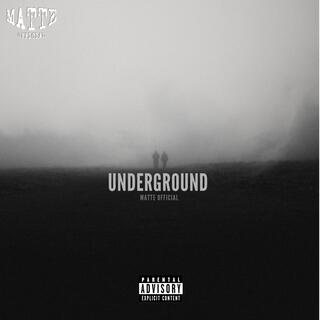 UNDERGROUND