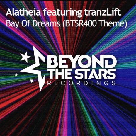 Bay Of Dreams (BTSR400 Theme) (Extended Mix) ft. tranzLift