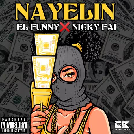 (NAYELIN) El FUNNY x NICKY FAI | Boomplay Music