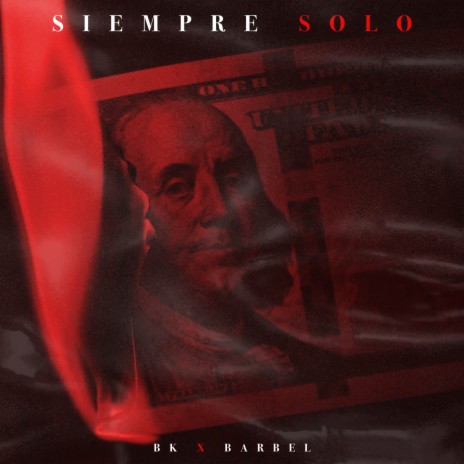 Siempre Solo ft. BARBEL | Boomplay Music