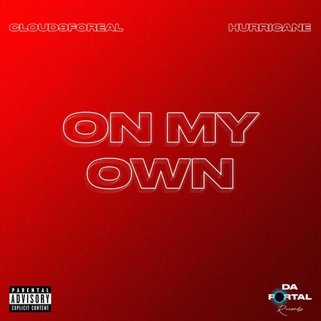 On my own ft. Cloud9foreal | Boomplay Music