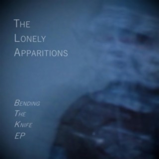 The Lonely Apparitions