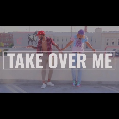 Take Over Me ft. Rocketman | Boomplay Music