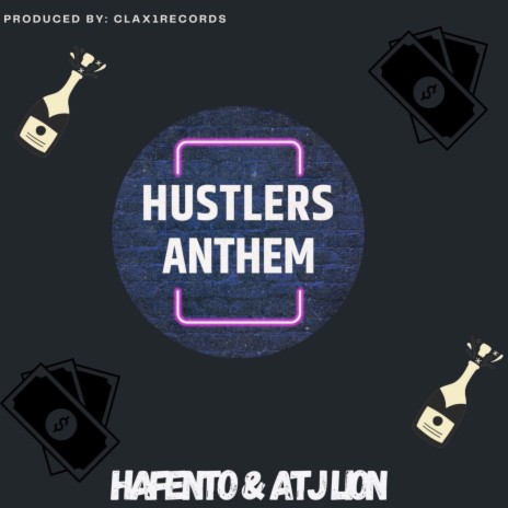 Hustlers Anthem ft. Atj Lion | Boomplay Music