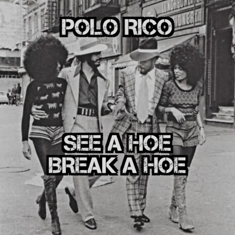 See A Hoe Break A Hoe ft. Deuce