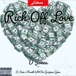 Rich Off Love (feat. C. Coze & Frank Wit Da Grippas)