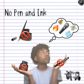 No Pen and Ink lyrics | Boomplay Music