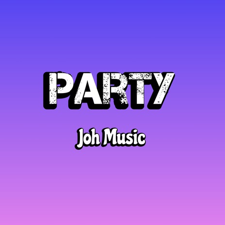 Party | Boomplay Music