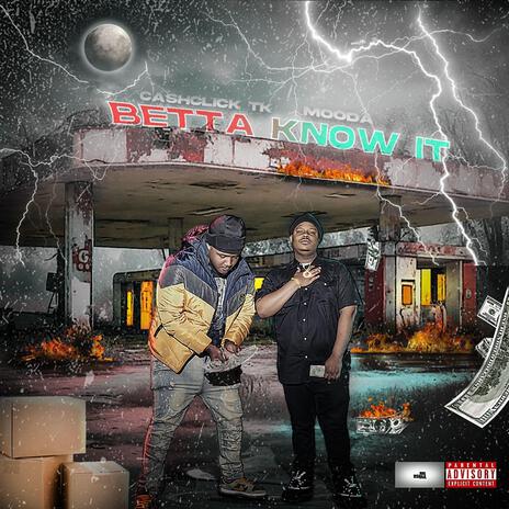 Betta Know It ft. Mooda | Boomplay Music