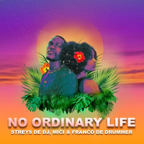 No ordinary Life (feat. Mici)