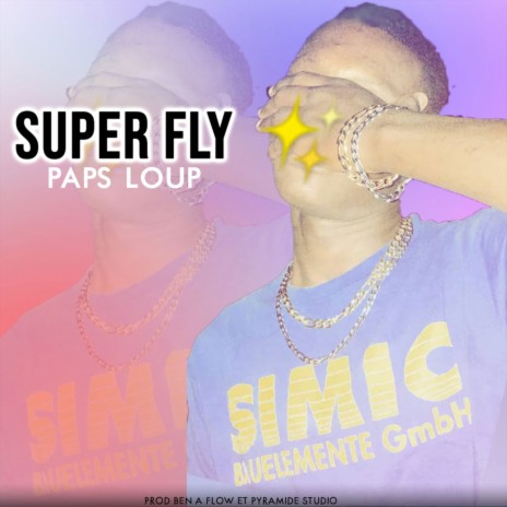 Super fly | Boomplay Music