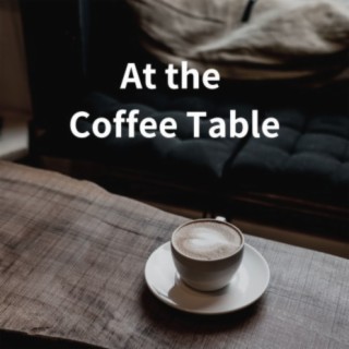 At the Coffee Table