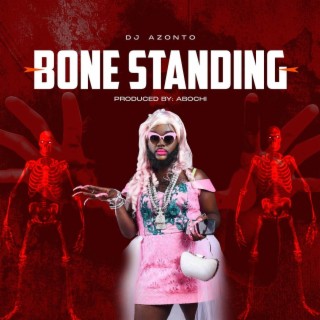 Bone Standing