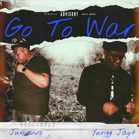 Go To War ft. Junievvs