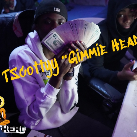 Gimmie Head | Boomplay Music