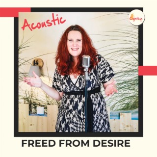 Freed from Desire (Acoustic)