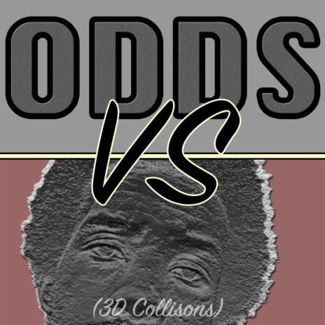 Odds Vs. You (3D Collisions)