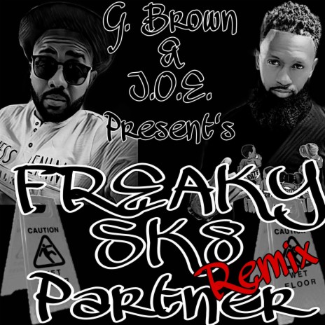 Freaky Skate Partner, pt. 2 ft. G Brown & A.S.