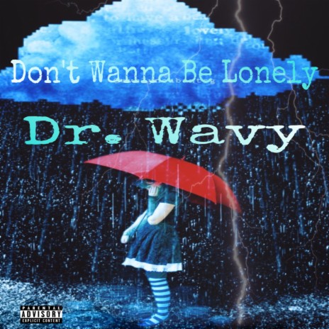 Don't Wanna Be Lonely | Boomplay Music