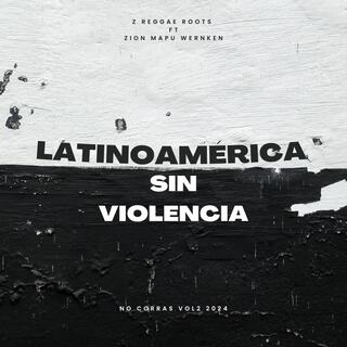 LATINOAMÉRICA SIN VIOLENCIA