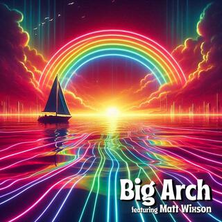 Big Arch / Sunset Sail