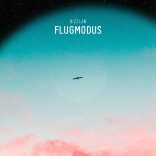 Flugmodus lyrics | Boomplay Music