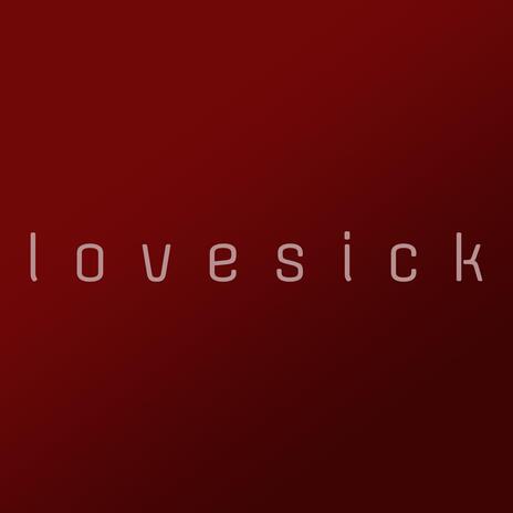 lovesick | Boomplay Music