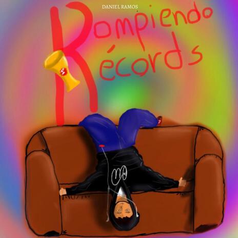 Rompiendo Récords | Boomplay Music