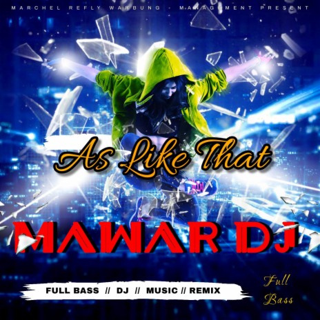 Mawar DJ As Like That | Boomplay Music