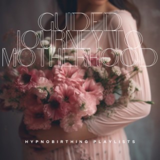 Guided Journey to Motherhood