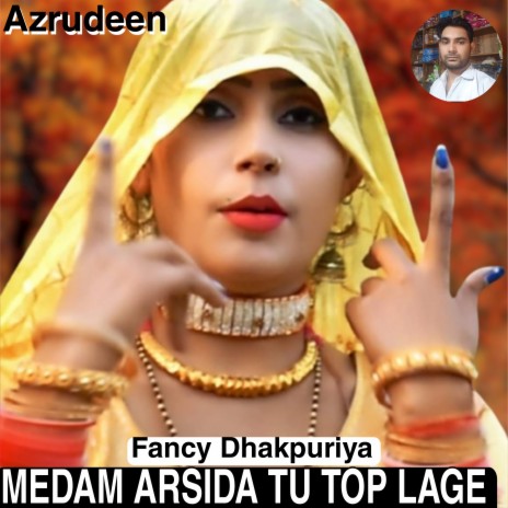 Medam Arsida Tu Top Lage (Hindi)