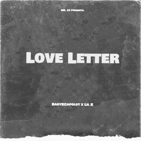 Love Letter ft. Lil Key