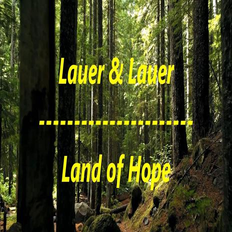 Land of Hope ft. Jürgen Lauer | Boomplay Music