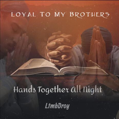 Hands Together All Night | Boomplay Music