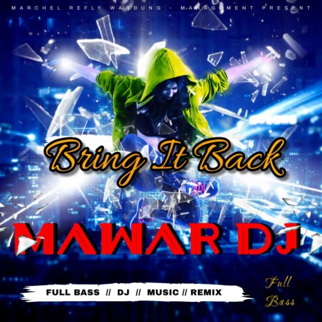 Mawar DJ Bring It Back | Boomplay Music