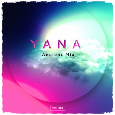Yana (Ancient Mix) | Boomplay Music